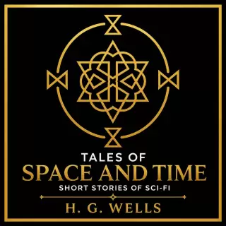 Cover of Tales of Space and Time: Short Stories of Sci-Fi