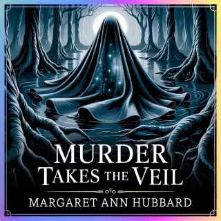 Cover of Murder Takes the Veil: A Bayou Mystery