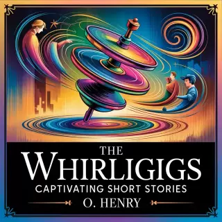 Cover of The Whirligigs: Captivating Short Stories