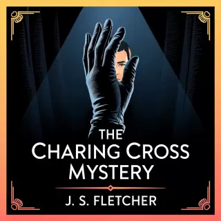 Cover of The Charing Cross Mystery: A High Stakes Murder