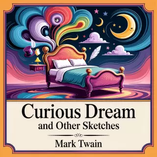 Cover of Curious Dream and Other Sketches: Witty American Humor