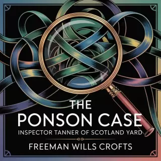 Cover of The Ponson Case: Inspector Tanner of Scotland Yard