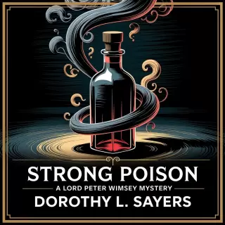 Cover of Strong Poison: A Lord Peter Wimsey Mystery