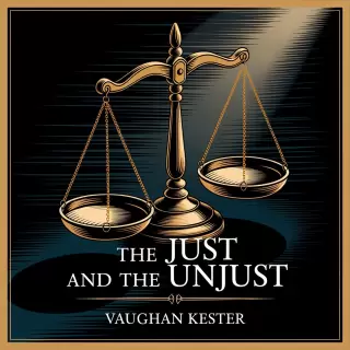 Cover of The Just And The Unjust: Secrets and Betrayal