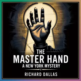 Cover of The Master Hand: A New York Mystery