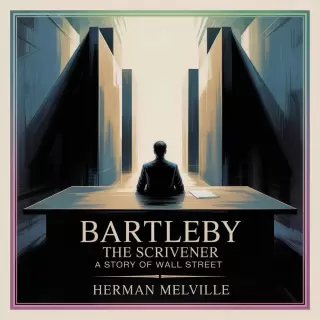 Cover of Bartleby, the Scrivener: A Story of Wall Street (The Power of "I Would Prefer Not To")