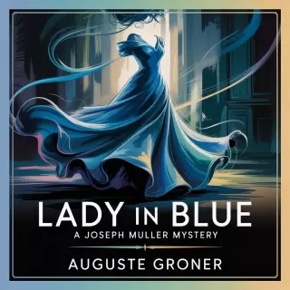 Cover of Lady in Blue: A Joseph Muller Mystery