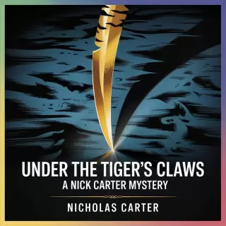Cover of Under the Tiger's Claws: A Nick Carter Mystery
