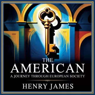 Cover of The American: A Journey Through European Society