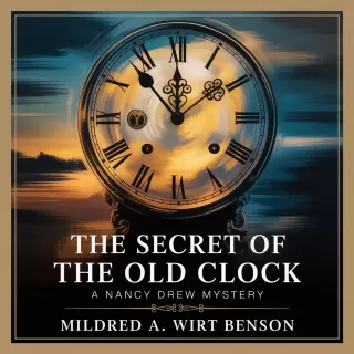 Cover of The Secret of the Old Clock: A Nancy Drew Mystery