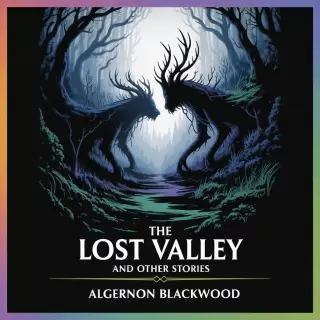Cover of The Lost Valley and Other Stories: Mysteries of the Beyond