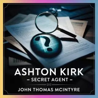 Cover of Ashton Kirk: Secret Agent