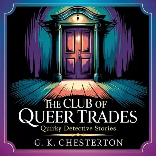 Cover of The Club of Queer Trades: Quirky Detective Stories