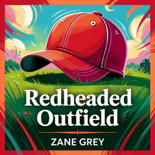 Cover of Redheaded Outfield: Quirky Baseball Stories from Zane Grey