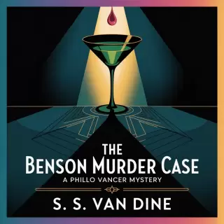 Cover of The Benson Murder Case: A Philo Vance Mystery