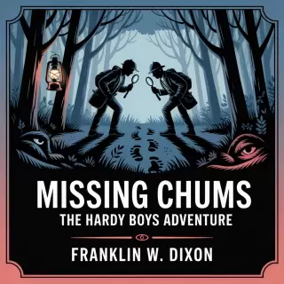 Cover of Missing Chums: The Hardy Boys Adventure