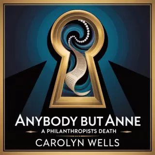 Cover of Anybody But Anne: A Philanthropist's Death