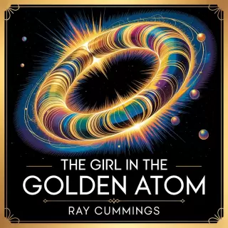 Cover of The Girl in the Golden Atom: A Sub Atomic World