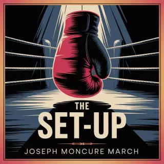 Cover of The Set-Up: A Boxer’s Fight Against Fate
