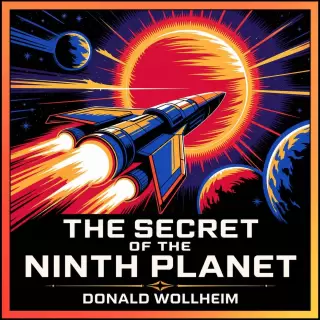 Cover of The Secret of the Ninth Planet: A Race Against Time in Space