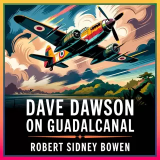 Cover of Dave Dawson on Guadalcanal: A Young Aviator's Battle in WWII