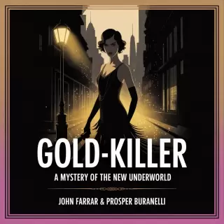 Cover of Gold-Killer: A Mystery Of The New Underworld