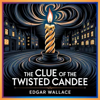 Cover of The Clue of the Twisted Candle: London Detective Mystery