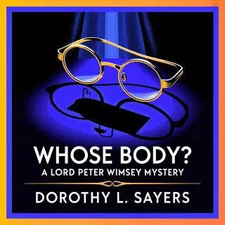 Cover of Whose Body? A Lord Peter Wimsey Mystery